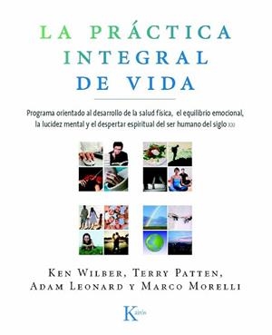 PRACTICA INTEGRAL DE VIDA, LA | 9788472457515 | WILBER, KEN / PATTEN, TERRY | Llibreria Aqualata | Comprar libros en catalán y castellano online | Comprar libros Igualada