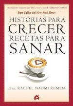 HISTORIAS PARA CRECER, RECETAS PARA SANAR | 9788484453086 | REMEN, RACHEL NAOMI | Llibreria Aqualata | Comprar libros en catalán y castellano online | Comprar libros Igualada