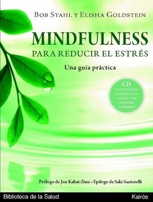 MINDFULNESS PARA REDUCIR EL ESTRES | 9788472457614 | STAHL, BOB / GOLDSTEIN, ELISHA | Llibreria Aqualata | Comprar llibres en català i castellà online | Comprar llibres Igualada