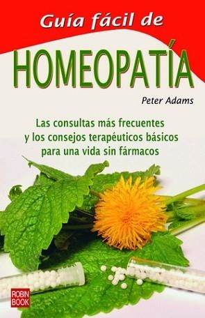 GUIA FACIL DE HOMEOPATIA | 9788479275044 | ADAMS, PETER | Llibreria Aqualata | Comprar llibres en català i castellà online | Comprar llibres Igualada