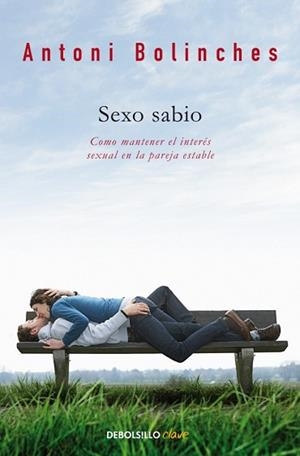 SEXO SABIO (BEST SELLER CLAVE) | 9788499086590 | BOLINCHES, ANTONI | Llibreria Aqualata | Comprar llibres en català i castellà online | Comprar llibres Igualada