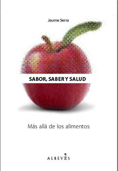 SABOR, SABER Y SALUD | 9788415098003 | SERRA, JAUME | Llibreria Aqualata | Comprar libros en catalán y castellano online | Comprar libros Igualada