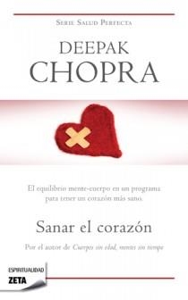 SANAR EL CORAZON (ZETA 281) | 9788498722451 | CHOPRA, DEEPAK | Llibreria Aqualata | Comprar libros en catalán y castellano online | Comprar libros Igualada