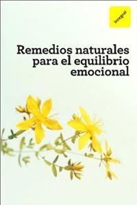 REMEDIOS NATURALES PARA EL EQUILIBRIO EMOCIONAL | 9788492981519 | INTEGRAL | Llibreria Aqualata | Comprar libros en catalán y castellano online | Comprar libros Igualada