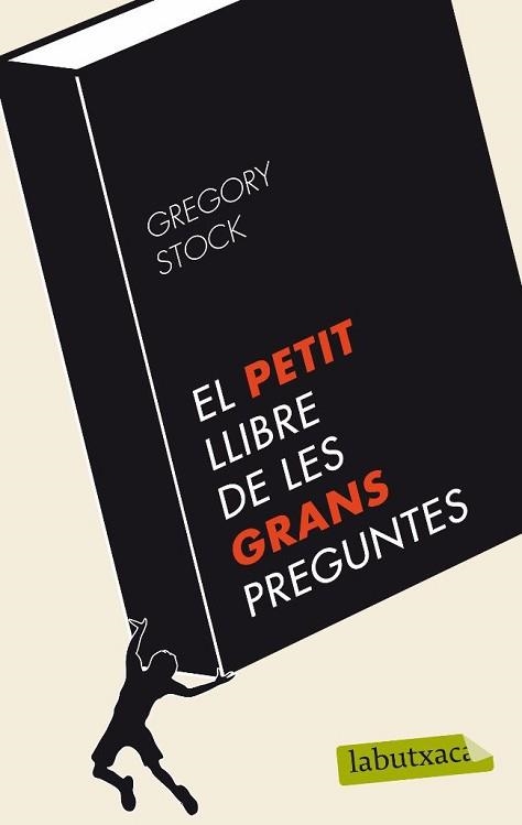 PETIT LLIBRE DE LES GRANS PREGUNTES, EL (LABUTXACA) | 9788499303253 | STOCK, GREGORY | Llibreria Aqualata | Comprar libros en catalán y castellano online | Comprar libros Igualada