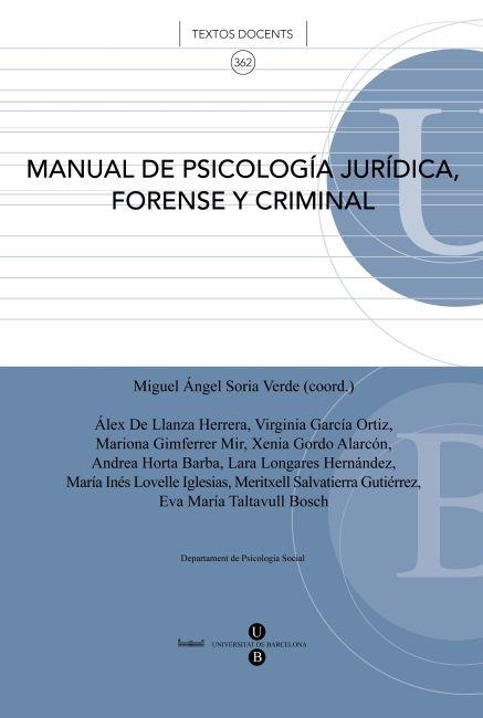 MANUAL DE PSICOLOGIA JURIDICA, FORENSE Y CRIMINAL | 9788447534999 | SORIA, MIGUEL ANGEL | Llibreria Aqualata | Comprar libros en catalán y castellano online | Comprar libros Igualada