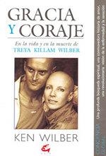 GRACIA Y CORAJE | 9788488242259 | WILBER, KEN | Llibreria Aqualata | Comprar libros en catalán y castellano online | Comprar libros Igualada