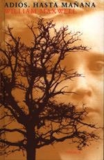 ADIOS. HASTA MAÑANA (LIBROS DEL TIEMPO 98) | 9788478443857 | MAXWELL, WILLIAM | Llibreria Aqualata | Comprar llibres en català i castellà online | Comprar llibres Igualada