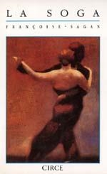 SOGA, LA (NARRATIVA) | 9788477650263 | SAGAN, FRANÇOISE | Llibreria Aqualata | Comprar llibres en català i castellà online | Comprar llibres Igualada