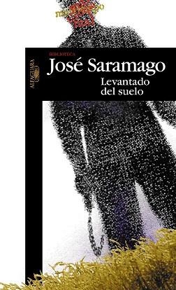 LEVANTADO DEL SUELO (BIB. JOSE SARAMAGO) | 9788420484433 | SARAMAGO, JOSE | Llibreria Aqualata | Comprar llibres en català i castellà online | Comprar llibres Igualada