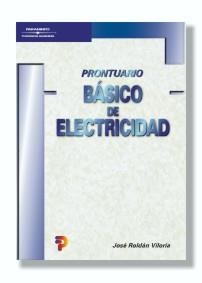 PRONTUARIO BÁSICO DE ELECTRICIDAD | 9788428328340 | ROLDÁN, JOSÉ | Llibreria Aqualata | Comprar libros en catalán y castellano online | Comprar libros Igualada