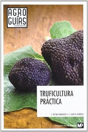 TRUFICULTURA PRACTICA | 9788484765370 | REYNA DOMENECH, S. / GARCIA BARREDA, S | Llibreria Aqualata | Comprar llibres en català i castellà online | Comprar llibres Igualada