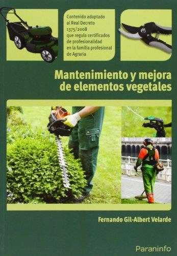 MANTENIMIENTO Y MEJORA DE ELEMENTOS VEGETALES | 9788428332798 | GIL-ALBERT VELARDE, FERNANDO | Llibreria Aqualata | Comprar libros en catalán y castellano online | Comprar libros Igualada