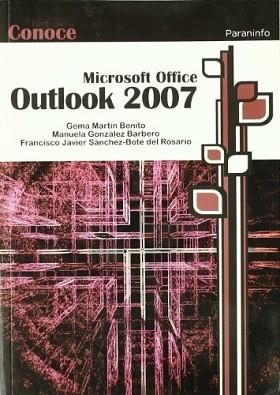 OUTLOOK 2007, CONOCE | 9788428331913 | MARTIN BENITO, GEMMA / GONZALEZ BARBERO, MANUELA / SÁNCHEZ-BOTE DEL ROSARIO, FRANCISCO JOSE | Llibreria Aqualata | Comprar libros en catalán y castellano online | Comprar libros Igualada
