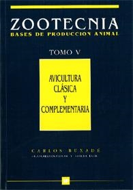 AVICULTURA CLÁSICA Y COMPLEMENTARIA. ZOOTECNIA. TOMO V | 9788471145819 | BUXADE, C. (COORD.) | Llibreria Aqualata | Comprar llibres en català i castellà online | Comprar llibres Igualada