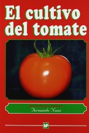 CULTIVO DEL TOMATE, EL | 9788471145499 | NUEZ, FERNANDO | Llibreria Aqualata | Comprar llibres en català i castellà online | Comprar llibres Igualada