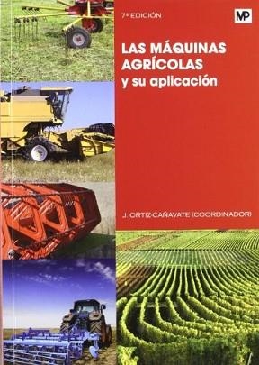 MAQUINAS AGRICOLAS Y SU APLICACION, LAS | 9788484764311 | ORTIZ-CAÑAVETE, J. | Llibreria Aqualata | Comprar libros en catalán y castellano online | Comprar libros Igualada