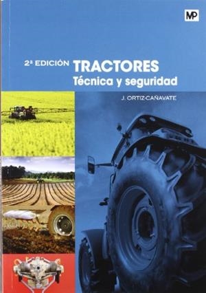 TRACTORES. TECNICA Y SEGURIDAD | 9788484765202 | ORTIZ CAÑAVATE, J | Llibreria Aqualata | Comprar libros en catalán y castellano online | Comprar libros Igualada