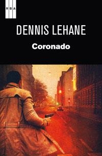 CORONADO | 9788490061732 | LEHANE, DENNIS | Llibreria Aqualata | Comprar llibres en català i castellà online | Comprar llibres Igualada