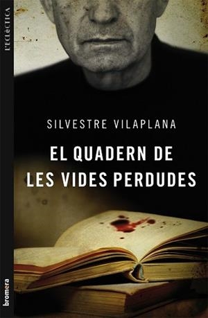 QUADERN DE LES VIDES PERDUDES, EL | 9788498248975 | VILAPLANA, SILVESTRE | Llibreria Aqualata | Comprar llibres en català i castellà online | Comprar llibres Igualada