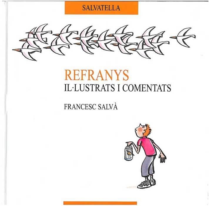 REFRANYS IL.LUSTRATS I COMENTATS (ESPIGO) | 9788484121220 | SALVA, FRANCESC | Llibreria Aqualata | Comprar libros en catalán y castellano online | Comprar libros Igualada