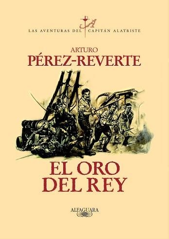 ORO DEL REY, EL (ALATRISTE IV) | 9788420442402 | PEREZ-REVERTE, ARTURO | Llibreria Aqualata | Comprar llibres en català i castellà online | Comprar llibres Igualada