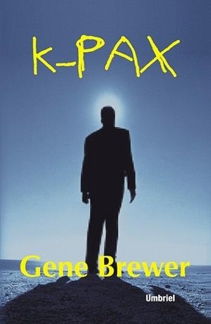 K-PAX | 9788495618061 | BREWER, GENE | Llibreria Aqualata | Comprar llibres en català i castellà online | Comprar llibres Igualada