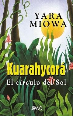 KUARAHYCORA, EL CIRCULO DEL SOL | 9788479534547 | MIOWA, YARA | Llibreria Aqualata | Comprar libros en catalán y castellano online | Comprar libros Igualada