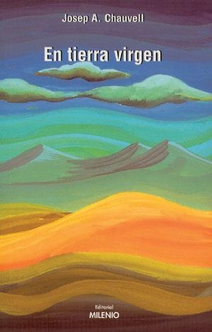 EN TIERRA VIRGEN (NARRATIVA 9) | 9788489790711 | CHAUVELL, JOSEP ANTON | Llibreria Aqualata | Comprar libros en catalán y castellano online | Comprar libros Igualada
