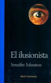 ILUSIONISTA, EL (LITERARIA 14) | 9788446013471 | JOHNSTON, JENNIFER | Llibreria Aqualata | Comprar llibres en català i castellà online | Comprar llibres Igualada