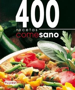 COME SANO. 400 RECETAS | 9788424170943 | Llibreria Aqualata | Comprar libros en catalán y castellano online | Comprar libros Igualada
