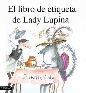 LIBRO DE LA ETIQUETA DE LADY LUPINA, EL | 9788423333370 | COLE,BABETTE | Llibreria Aqualata | Comprar llibres en català i castellà online | Comprar llibres Igualada