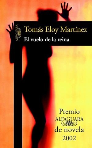 VUELO DE LA REINA, EL (PREMIO ALFAGUARA DE NOVELA 2002) | 9788420464237 | ELOY MARTINEZ, TOMAS | Llibreria Aqualata | Comprar llibres en català i castellà online | Comprar llibres Igualada