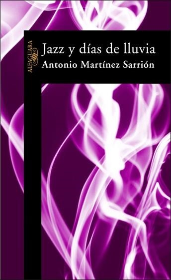 JAZZ Y DIAS DE LLUVIA | 9788420464329 | MARTINEZ SARRION, ANTONIO | Llibreria Aqualata | Comprar libros en catalán y castellano online | Comprar libros Igualada