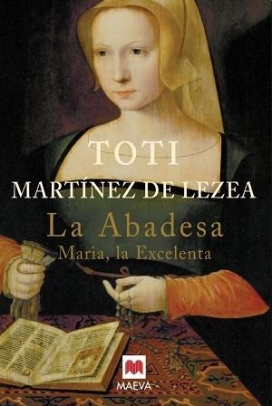 ABADESA, LA. MARIA, LA EXCELENTA | 9788495354662 | MARTINEZ DE LEZEA, TOTI | Llibreria Aqualata | Comprar libros en catalán y castellano online | Comprar libros Igualada