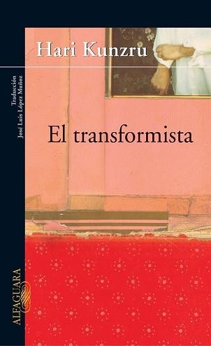 TRANSFORMISTA, EL | 9788420465227 | KUNZRU, HARI | Llibreria Aqualata | Comprar llibres en català i castellà online | Comprar llibres Igualada