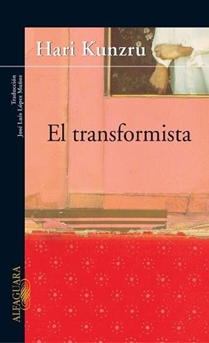TRANSFORMISTA, EL | 9788420465227 | KUNZRU, HARI | Llibreria Aqualata | Comprar libros en catalán y castellano online | Comprar libros Igualada