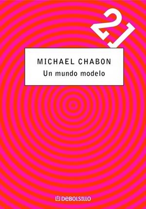 UN MUNDO MODELO (DEBOLSILLO 10) | 9788497594493 | CHABON, MICHAEL | Llibreria Aqualata | Comprar llibres en català i castellà online | Comprar llibres Igualada