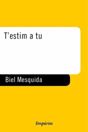 T'ESTIM A TU (NARRATIVA 156) | 9788475967967 | MESQUIDA, BIEL | Llibreria Aqualata | Comprar libros en catalán y castellano online | Comprar libros Igualada