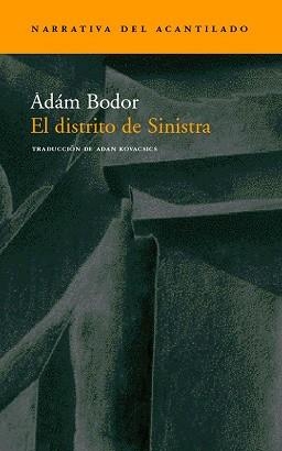 DISTRITO DE SINISTRA (NARRATIVA 45) | 9788496136106 | BODOR, ADAM | Llibreria Aqualata | Comprar libros en catalán y castellano online | Comprar libros Igualada