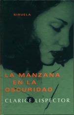 MANZANA EN LA OSCURIDAD, LA  (LIBROS DEL TIEMPO 161) | 9788478446858 | LISPECTOR, CLARICE | Llibreria Aqualata | Comprar libros en catalán y castellano online | Comprar libros Igualada