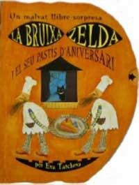 BRUIXA ZELDA I EL SEU PASTIS D'ANIVERSARI, LA | 9788427274907 | TACHEVA, EVA | Llibreria Aqualata | Comprar llibres en català i castellà online | Comprar llibres Igualada