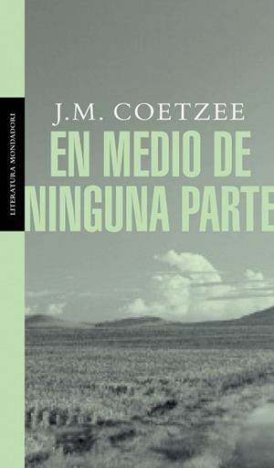 EN MEDIO DE NINGUNA PARTE (LITERATURA 212) | 9788439709886 | COETZEE, J.M | Llibreria Aqualata | Comprar libros en catalán y castellano online | Comprar libros Igualada
