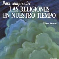 PARA COMPRENDER LAS RELIGIONES EN NUESTRO TIEMPO | 9788471516336 | SAMUEL, ALBERT | Llibreria Aqualata | Comprar libros en catalán y castellano online | Comprar libros Igualada