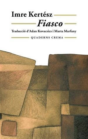 FIASCO (BIBLIOTECA MINIMA 134) | 9788477273912 | KERTESZ, IMRE | Llibreria Aqualata | Comprar libros en catalán y castellano online | Comprar libros Igualada