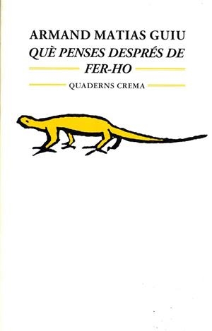 QUE PENSES DESPRES DE FER-HO (MINIMA 51) | 9788477271277 | MATIAS GUIU, ARMAND | Llibreria Aqualata | Comprar libros en catalán y castellano online | Comprar libros Igualada
