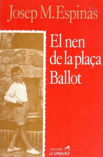 NEN DE LA PLAÇA BALLOT, EL | 9788486491215 | ESPINàS, JOSEP M. | Llibreria Aqualata | Comprar libros en catalán y castellano online | Comprar libros Igualada