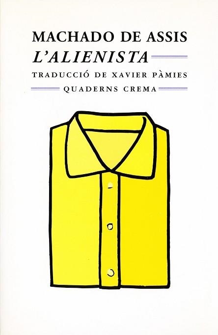 ALIENISTA, L' (MINIMA 66) | 9788477271703 | DE ASSIS, MACHADO | Llibreria Aqualata | Comprar llibres en català i castellà online | Comprar llibres Igualada