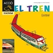 TREN, EL | 9788498257366 | GANGES, MONTSERRAT | Llibreria Aqualata | Comprar libros en catalán y castellano online | Comprar libros Igualada