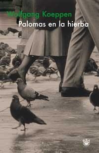 PALOMAS EN LA HIERBA | 9788478710669 | KOEPPEN, WOLFGANG | Llibreria Aqualata | Comprar libros en catalán y castellano online | Comprar libros Igualada